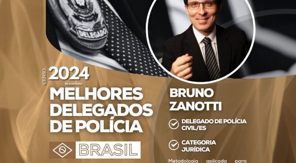 banner-melhores-delegados-portal-2024-BRUNO-ZANOTTI-1