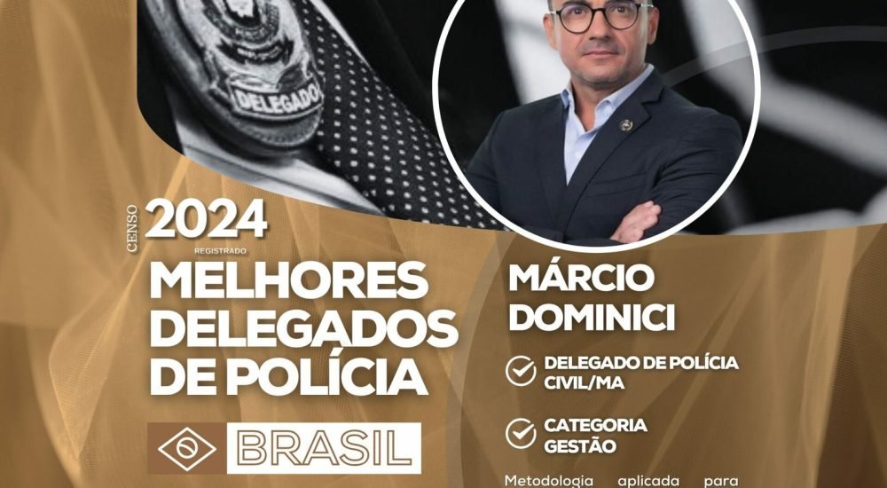 banner-melhores-delegados-portal-2024-MARCIO-DOMINICI-1